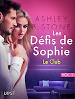 Les Défis de Sophie vol. 1 : Le Club - Une nouvelle érotique