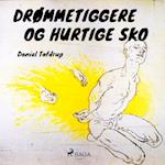 Drømmetiggere og hurtige sko