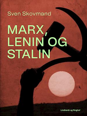 Marx, Lenin og Stalin