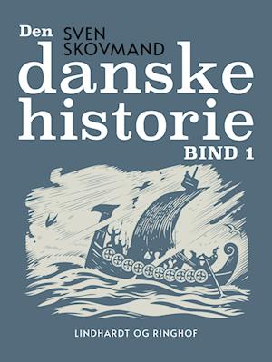 Den danske historie. Bind 1