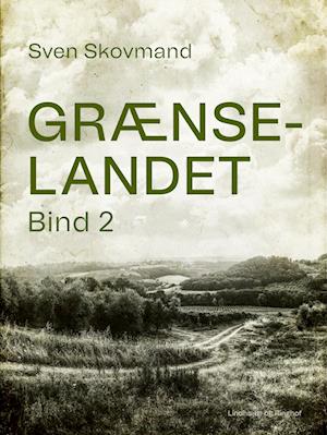 Grænselandet. Bind 2