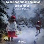 La Navidad cuando dejamos de ser niños