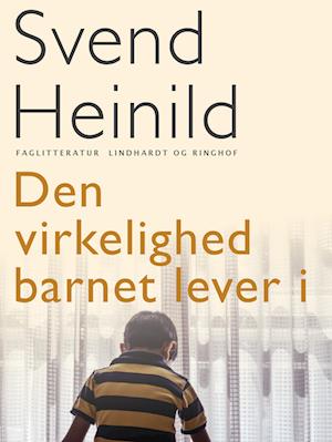 Den virkelighed barnet lever i