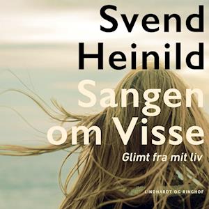 Sangen om Visse. Glimt fra mit liv