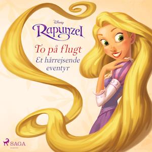 Rapunzel - To på flugt - Et hårrejsende eventyr