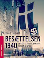 Besættelsen 1940. De danske forudsætninger for den 9. april