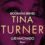 Biografías breves - Tina Turner