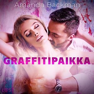 Graffitipaikka – eroottinen novelli