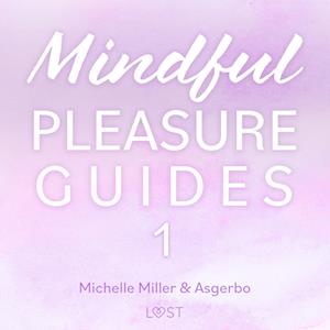 Mindful Pleasure Guides 1 – Indlæst af sexolog Michelle Miller