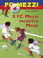 FC Mezzi 4 - Il FC Mezzi incontra Messi