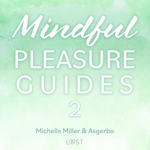 Mindful Pleasure Guides 2 – Indlæst af sexolog Asgerbo