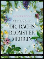 Nyt liv med dr. Bachs blomstermedicin