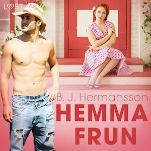 Hemmafrun - historisk erotisk novell