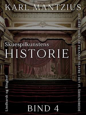 Skuespilkunstens historie. Bind 4