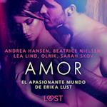 El apasionante mundo de Erika Lust: Amor