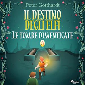 Il destino degli Elfi 3: Le tombe dimenticate