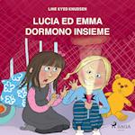 Lucia ed Emma dormono insieme