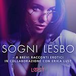 Sogni lesbo - 8 brevi racconti erotici in collaborazione con Erika Lust