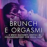 Brunch e orgasmi - 3 brevi racconti erotici in collaborazione con Erika Lust