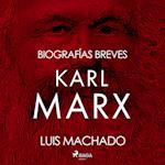 Biografías breves - Karl Marx