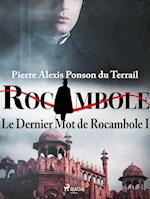 Le Dernier Mot de Rocambole I