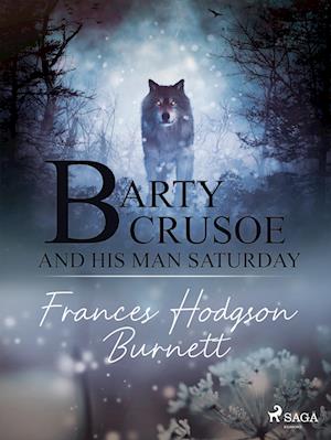 Barty Crusoe and His Man Saturday