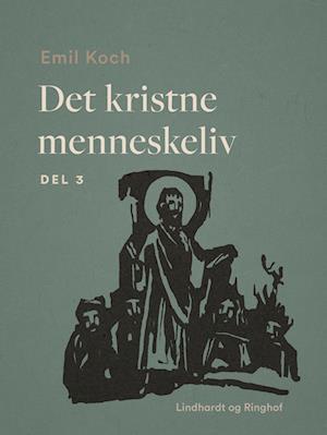 Det kristne menneskeliv. Del 3