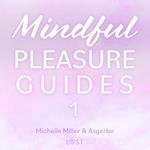 Mindful Pleasure Guides 1 – Read by sexologist Michelle Miller