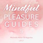 Mindful Pleasure Guides 5 – Read by sexologist Michelle Miller