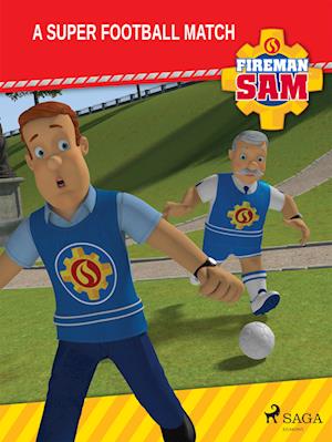 Fireman Sam - A Super Football Match