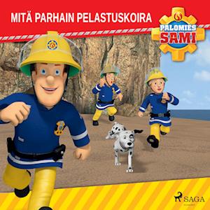 Palomies Sami - Mitä parhain pelastuskoira