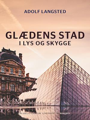 Glædens stad i lys og skygge