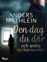 Den dag du dör och andra deckarnoveller