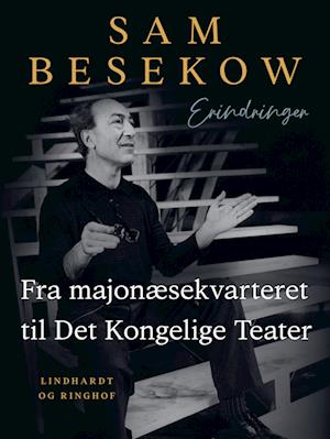 Fra majonæsekvarteret til Det Kongelige Teater