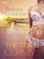 The Train Journey 5: The Night Train to Berlin - Erotic Short Story