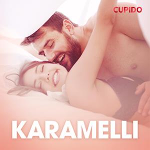 Karamelli – eroottinen novelli