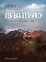 Den lange march. Revolutionen i Kina 1911-1949