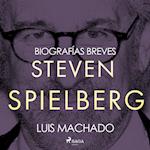 Biografías breves - Steven Spielberg