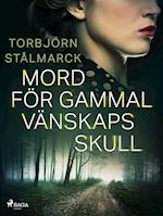 Mord för gammal vänskaps skull