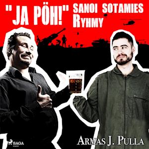 "Ja pöh!" sanoi sotamies Ryhmy