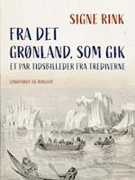 Fra det Grønland, som gik. Et par tidsbilleder fra trediverne