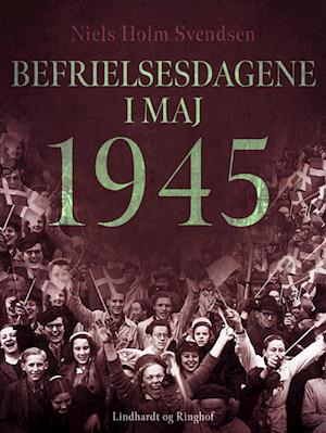 Befrielsesdagene i maj 1945