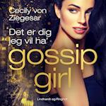 Gossip Girl 6: Det er dig jeg vil ha'