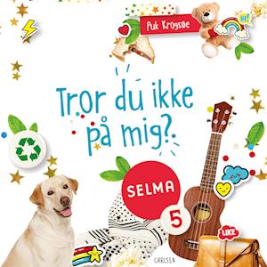 Selma (5) - Tror du ikke på mig