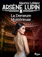 Arsène Lupin -- La Demeure Mystérieuse