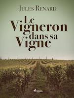 Le Vigneron dans sa Vigne