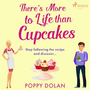 There's More To Life Than Cupcakes