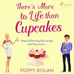 There's More To Life Than Cupcakes