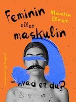 Feminin eller maskulin - hvad er du?