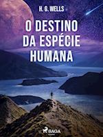 O Destino da Espécie Humana